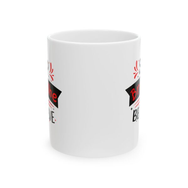 Sip Breathe Believe - 11oz Ceramic Mug - Image 2