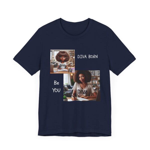 "Diva Born Be You" Inspirational Quote T-Shirt For Men & Women - Image 27