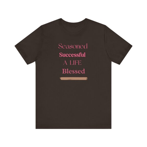 "Seasoned Successful A Life Blessed" Inspirational Quote T-Shirt For Men & Women