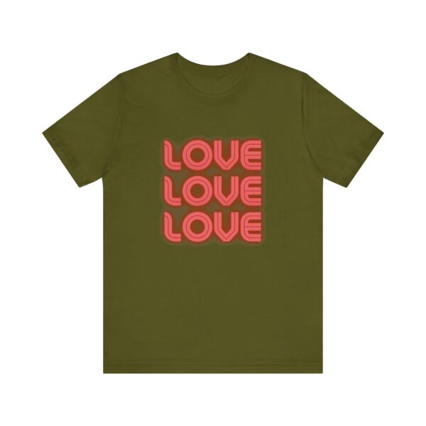 "Love Love Love" Inspirational Quote T-Shirt For Men & Women - Image 9