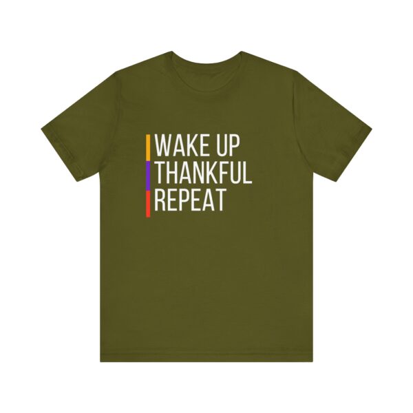 "Wakeup Thankful Repeat" Inspirational Quote T-Shirt For Men & Women - Image 9