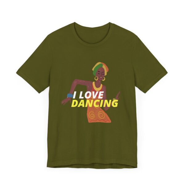 "I Love Dancing" Inspirational Quote T-Shirt For Men & Women - Image 11