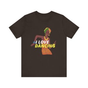 "I Love Dancing" Inspirational Quote T-Shirt For Men & Women