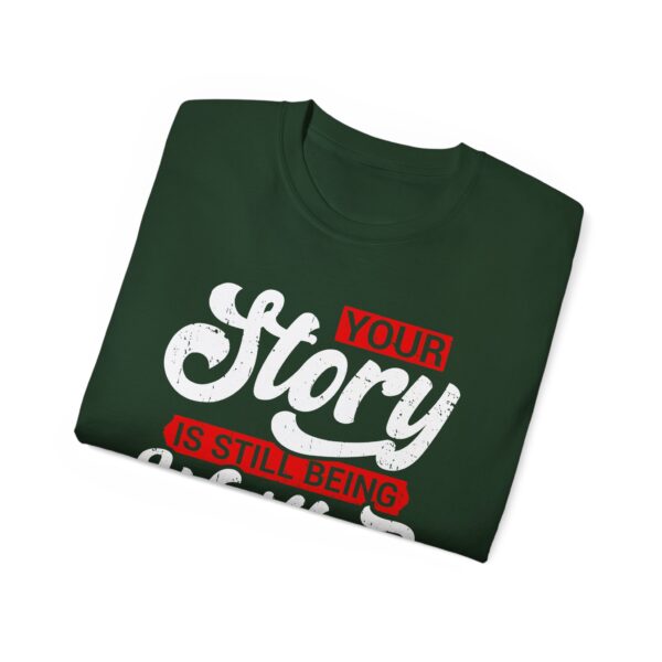 Your story is still being written Unisex Ultra Cotton Tee - Perfect Gift for Writers and Book Lovers - Image 16