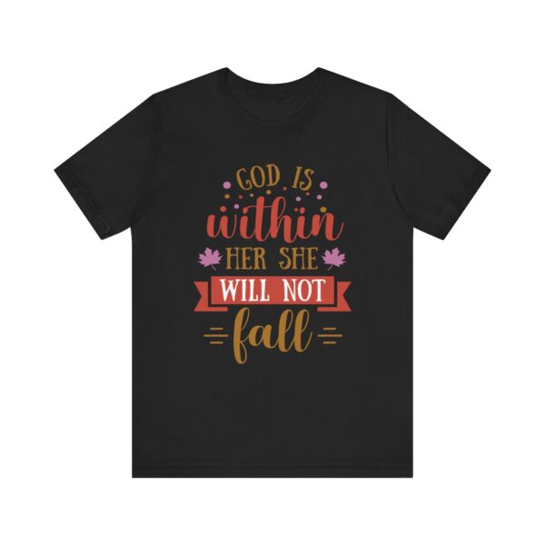 "God Is Within Her She Will Not Fall" Motivational Inspirational Quote T-Shirt For Men & Women - Image 5