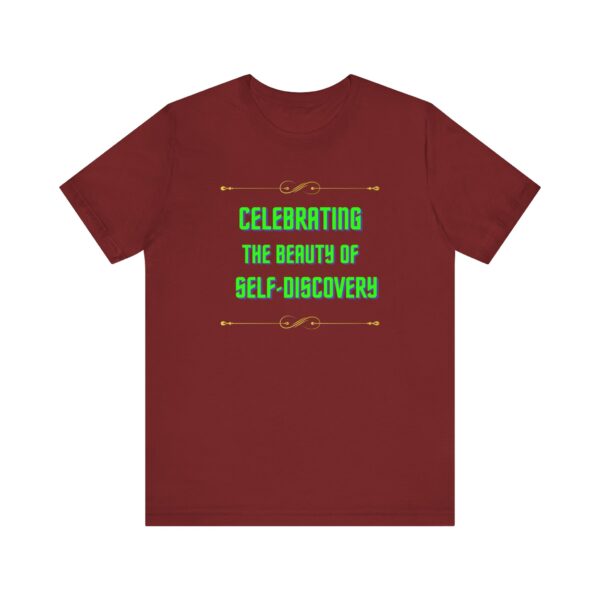 "Celebrating The Beauty Of Self-Discovery" Motivational Inspirational Quote T-Shirt For Men & Women - Image 33