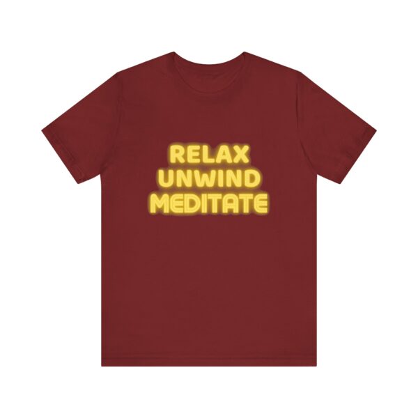 "Relax Unwind Mediate" - Health Inspirational Motivational Quote T-Shirt For Men & Women - Image 33