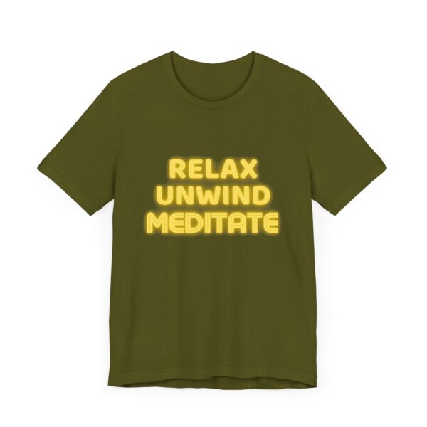 "Relax Unwind Mediate" - Health Inspirational Motivational Quote T-Shirt For Men & Women - Image 11