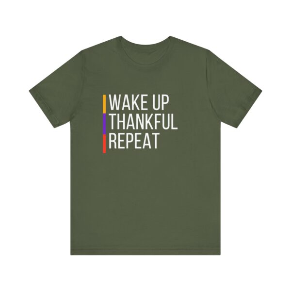 "Wakeup Thankful Repeat" Inspirational Quote T-Shirt For Men & Women - Image 13
