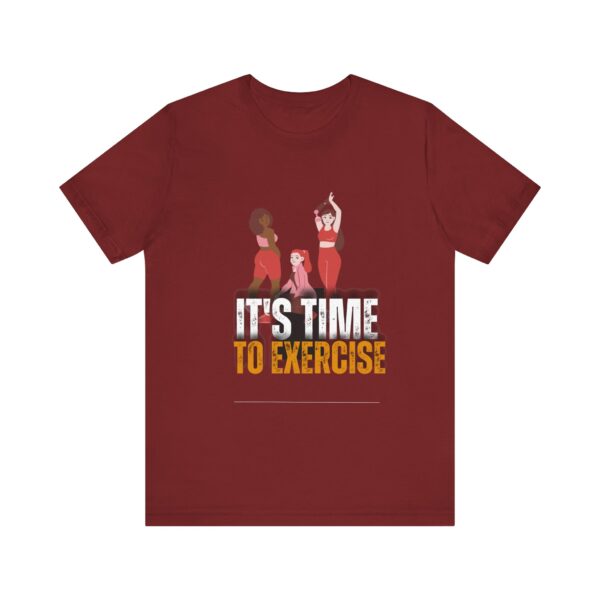 "It's Time To Exercise" Inspirational Quote T-Shirt For Men & Women - Image 33
