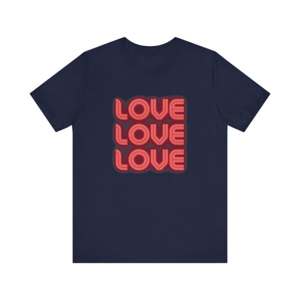 "Love Love Love" Inspirational Quote T-Shirt For Men & Women - Image 25