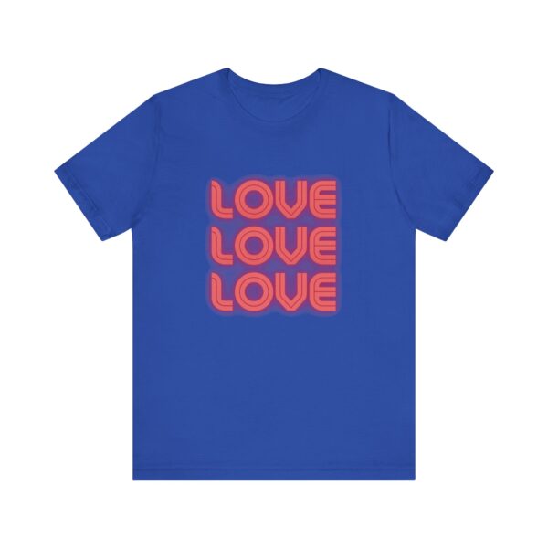 "Love Love Love" Inspirational Quote T-Shirt For Men & Women - Image 17