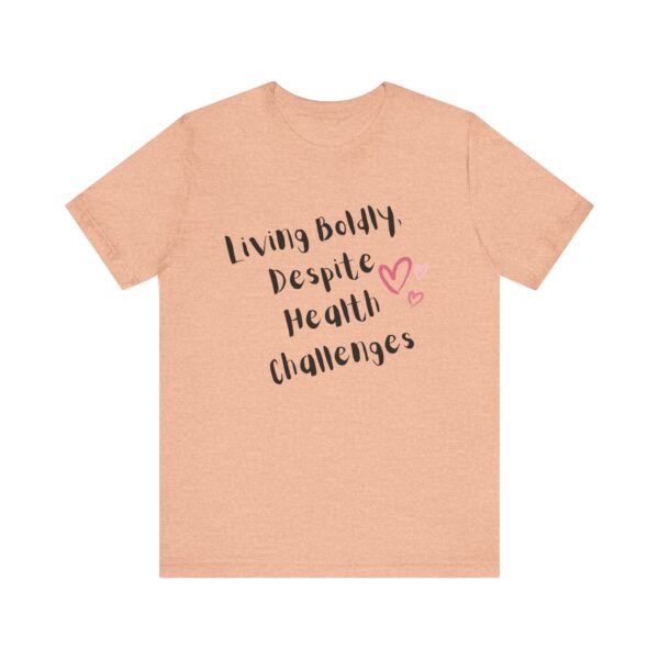 "Living Boldly Despite Health Challenges" Inspirational Motivational Quote T-Shirt For Men & Women - Image 17