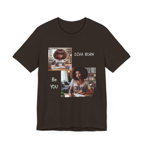 "Diva Born Be You" Inspirational Quote T-Shirt For Men & Women - Image 3
