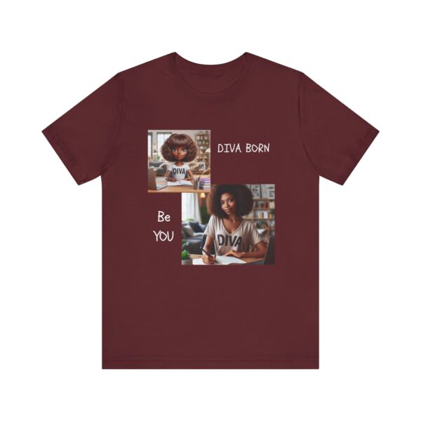 "Diva Born Be You" Inspirational Quote T-Shirt For Men & Women - Image 29