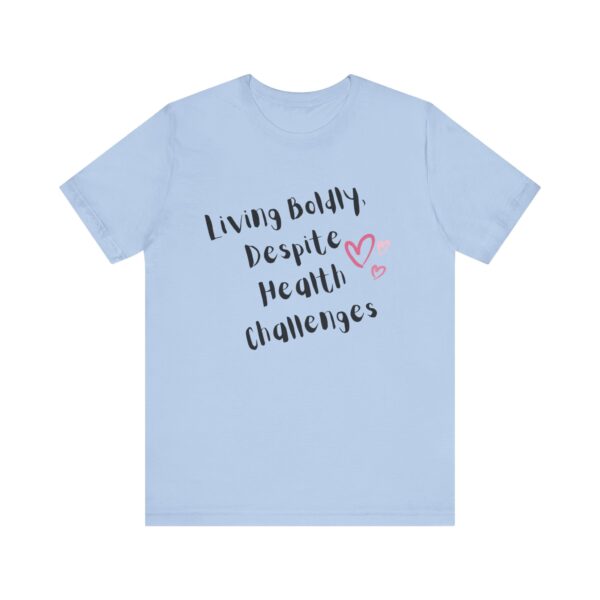 "Living Boldly Despite Health Challenges" Inspirational Motivational Quote T-Shirt For Men & Women - Image 21