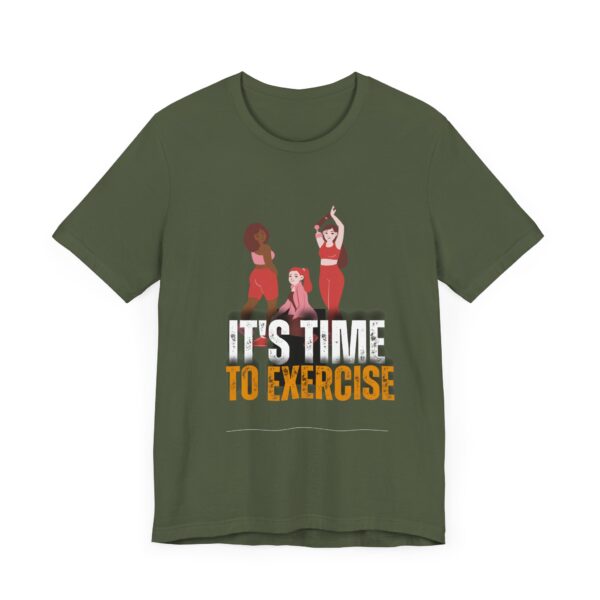 "It's Time To Exercise" Inspirational Quote T-Shirt For Men & Women - Image 15