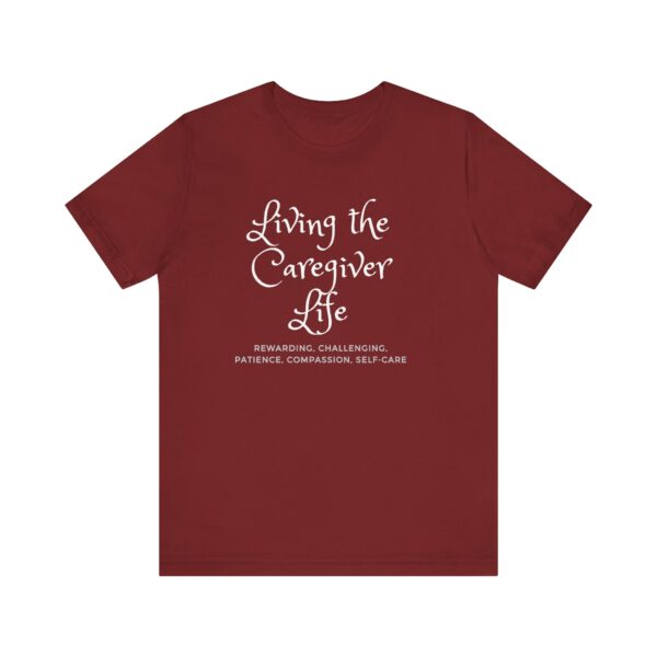 "Living The Caregiver Life Rewarding, Challenging, Patience, Compassion, Self-Care" Motivational Inspirational Quote T-Shirt For Men & Women - Image 33