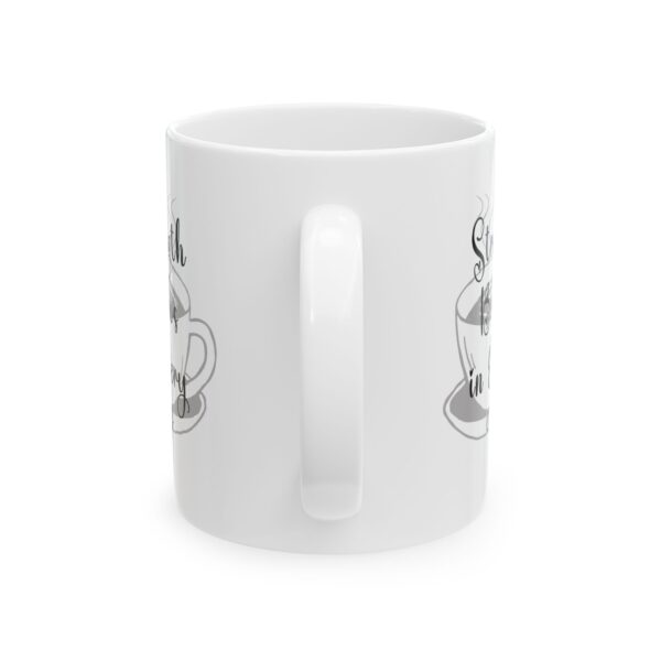 Strength brews in every cup - 11oz Ceramic Mug - Image 3