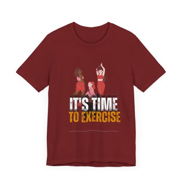 "It's Time To Exercise" Inspirational Quote T-Shirt For Men & Women - Image 35