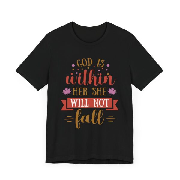 "God Is Within Her She Will Not Fall" Motivational Inspirational Quote T-Shirt For Men & Women - Image 7