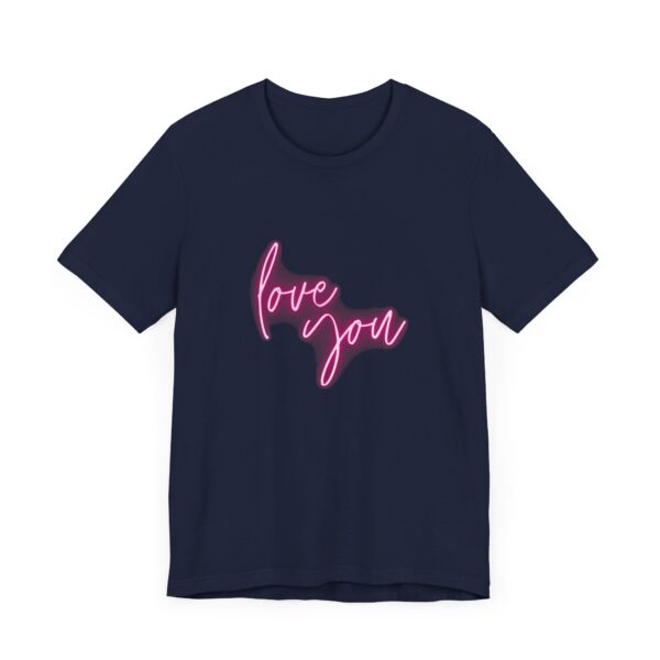 "Love You" Romantic Quote T-Shirt For Men & Women - Image 27