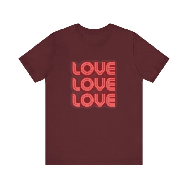 "Love Love Love" Inspirational Quote T-Shirt For Men & Women - Image 29