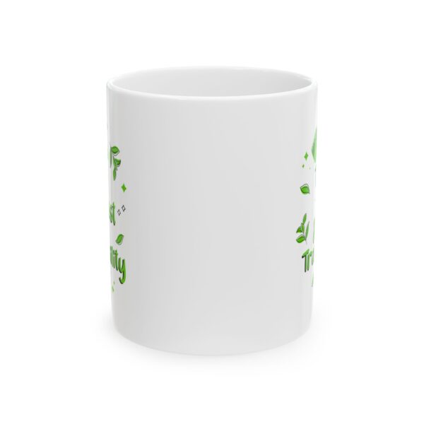 Tea Trust & Tranquility - 11oz Ceramic Mug - Image 2