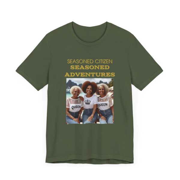 "Seasoned Citizen Seasoned Adventures" Motivational Inspirational Quote T-Shirt For Men & Women - Image 15