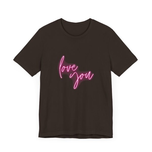 "Love You" Romantic Quote T-Shirt For Men & Women - Image 3