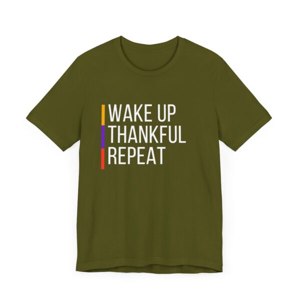 "Wakeup Thankful Repeat" Inspirational Quote T-Shirt For Men & Women - Image 11