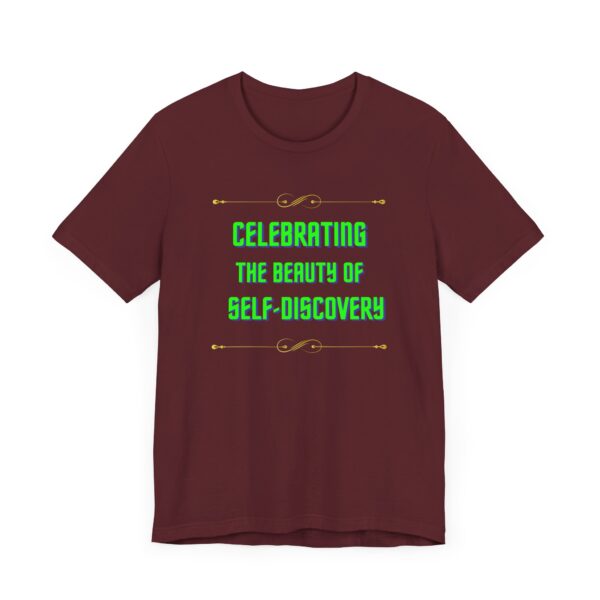 "Celebrating The Beauty Of Self-Discovery" Motivational Inspirational Quote T-Shirt For Men & Women - Image 31