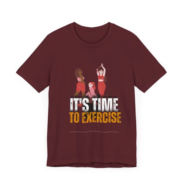 "It's Time To Exercise" Inspirational Quote T-Shirt For Men & Women - Image 31