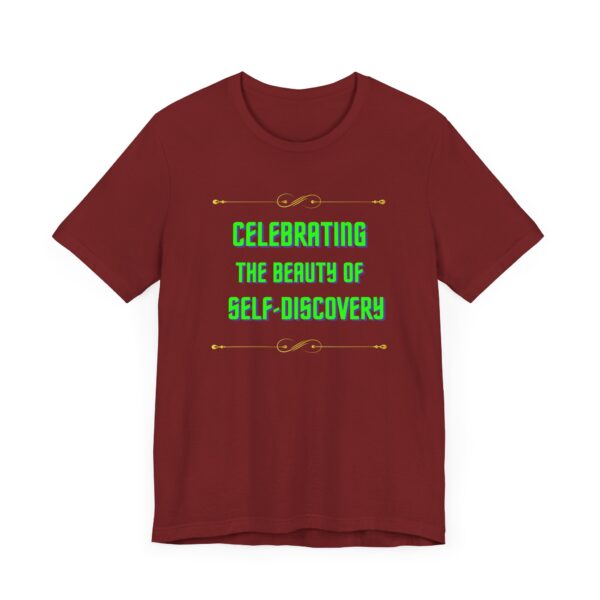 "Celebrating The Beauty Of Self-Discovery" Motivational Inspirational Quote T-Shirt For Men & Women - Image 35