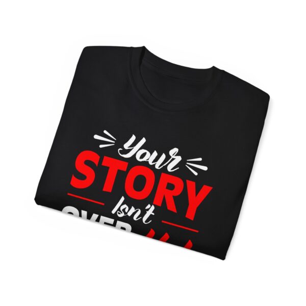 Your story isn't over yet Unisex Ultra Cotton Tee - Perfect Gift for Writers and Book Lovers - Image 4