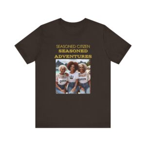"Seasoned Citizen Seasoned Adventures" Motivational Inspirational Quote T-Shirt For Men & Women