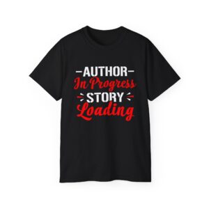 Author in progress : story loading Unisex Ultra Cotton Tee - Perfect Gift for Writers and Book Lovers