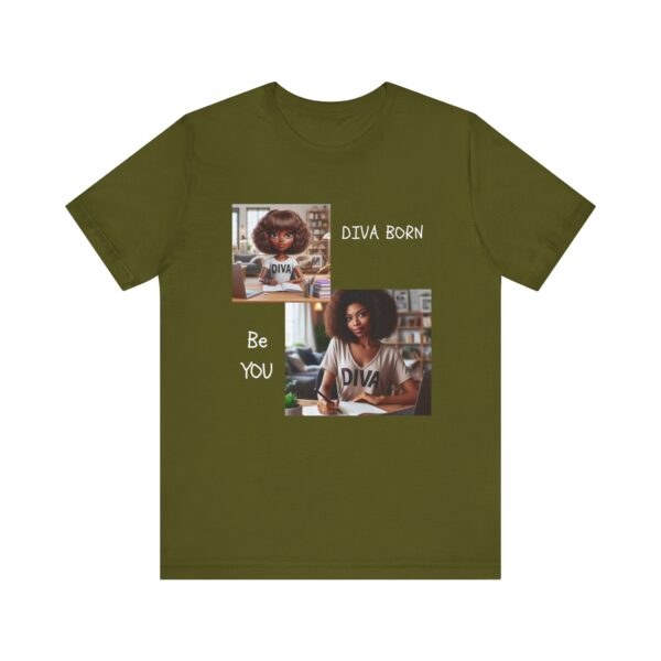 "Diva Born Be You" Inspirational Quote T-Shirt For Men & Women - Image 9