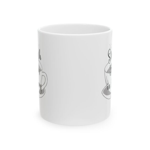 Strength brews in every cup - 11oz Ceramic Mug - Image 2