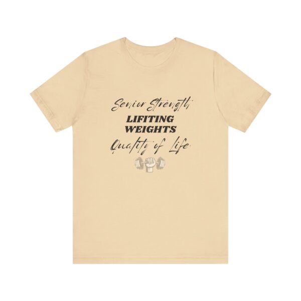 "Senior Strength Lifting Weights Quality Of Life" Motivational Inspirational Gym Quote T-Shirt For Men & Women - Image 13