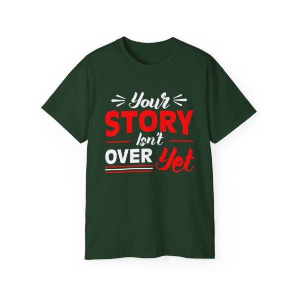 Your story isn't over yet Unisex Ultra Cotton Tee - Perfect Gift for Writers and Book Lovers - Image 13