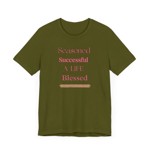 "Seasoned Successful A Life Blessed" Inspirational Quote T-Shirt For Men & Women - Image 11