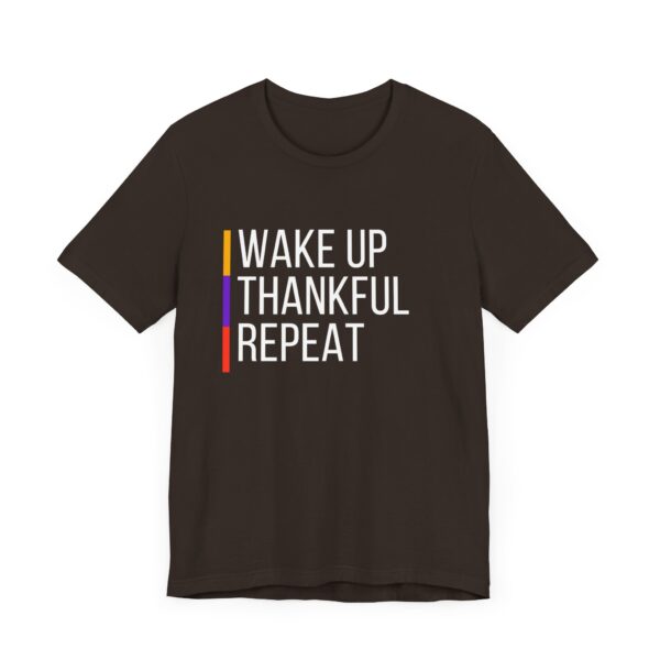 "Wakeup Thankful Repeat" Inspirational Quote T-Shirt For Men & Women - Image 3