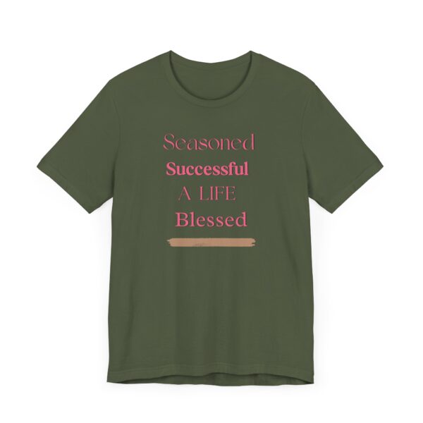 "Seasoned Successful A Life Blessed" Inspirational Quote T-Shirt For Men & Women - Image 15