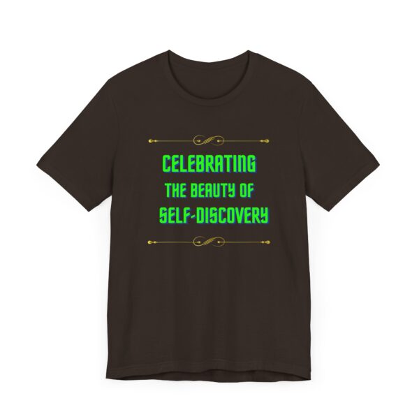"Celebrating The Beauty Of Self-Discovery" Motivational Inspirational Quote T-Shirt For Men & Women - Image 3