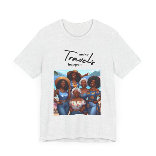 "Make Travels Happen" Travel Lover Inspirational Quote T-Shirt For Men & Women - Image 7