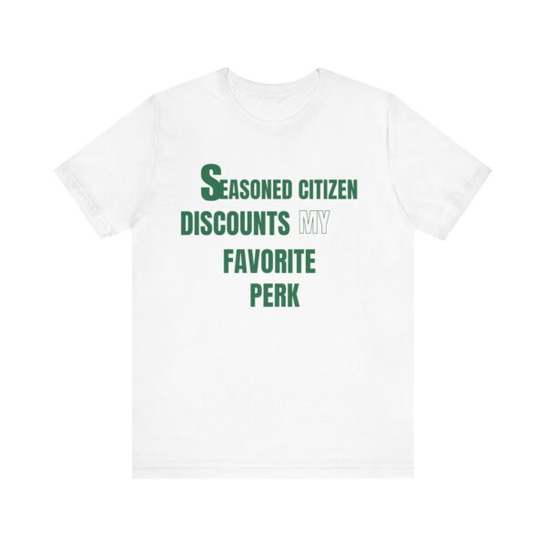"Seasoned Citizen Discounts My Favorite Perk" - Inspirational Quote T-Shirt For Men & Women