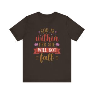 "God Is Within Her She Will Not Fall" Motivational Inspirational Quote T-Shirt For Men & Women