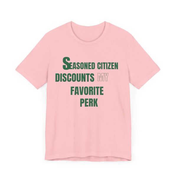 "Seasoned Citizen Discounts My Favorite Perk" - Inspirational Quote T-Shirt For Men & Women - Image 31