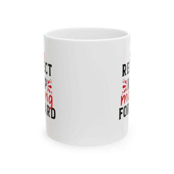 Sip reflect and keep moving forward - 11oz Ceramic Mug - Image 2